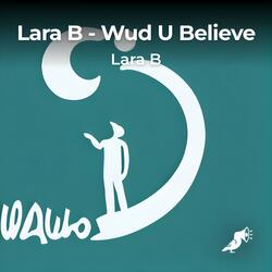 Wud U Believe