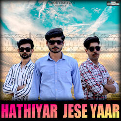 Hathiyar Jese Yaar