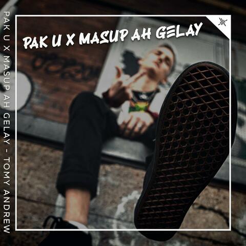 Pak U X Masup Ah Gelay