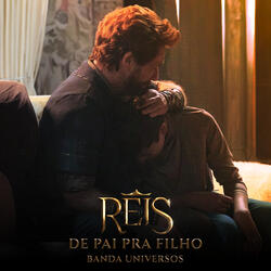 Reis - De Pai Pra Filho
