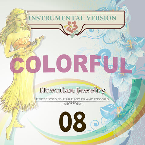 COLORFUL Hawaiian Jewelry 08 - Karaoke Version -