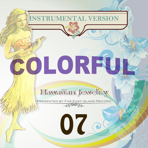 COLORFUL Hawaiian Jewelry 07 - Karaoke Version -