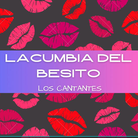 La Cumbia Del Besito