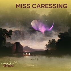 Miss Caressing