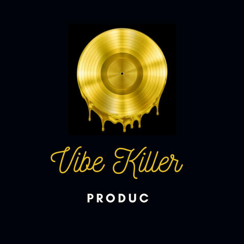 Vibe Killer