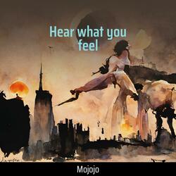 Hear What You Feel
