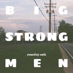 Big Strong Men Pounding Nails