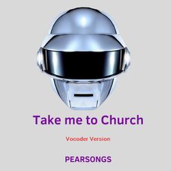 Take me to Church