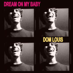 Dream On My Baby