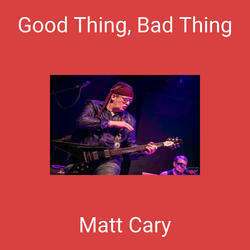 Good Thing, Bad Thing