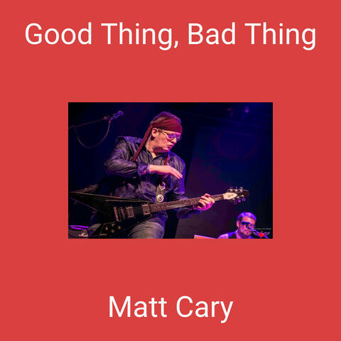 Good Thing, Bad Thing