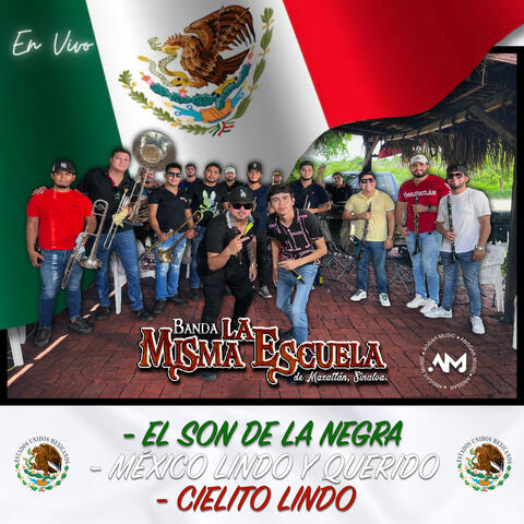 El Son De La Negra - México Lindo Y Querido - Cielito Lindo