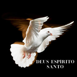 Deus Espírito Santo