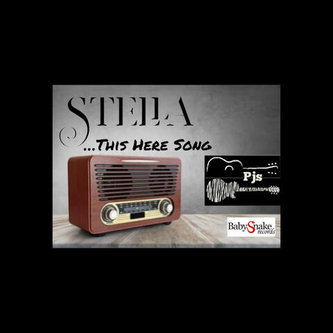 Stella (This Here Song)
