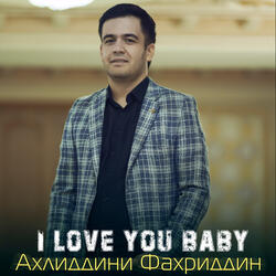 I love you baby
