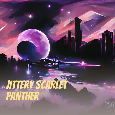 Jittery Scarlet Panther