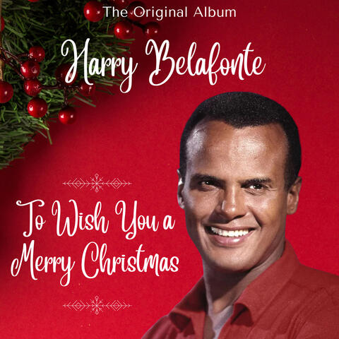 Harry Belafonte • To Wish You a Merry Christmas: The Original Album