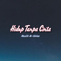 Hidup Tanpa Cinta