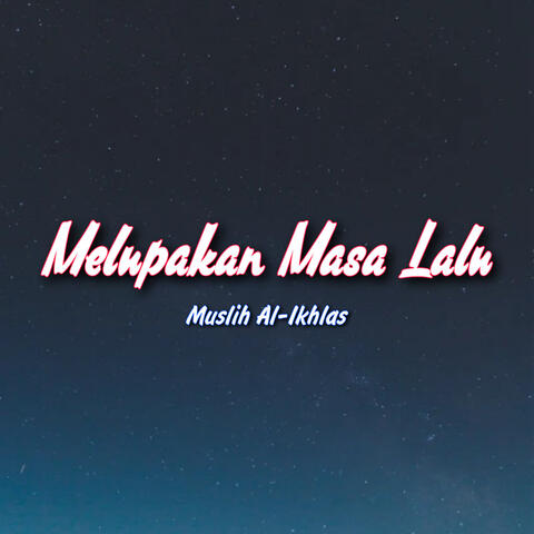 Melupakan Masa Lalu