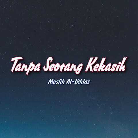 Tanpa Seorang Kekasih