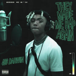 They Made Me Rap Again