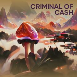 Criminal of Cash