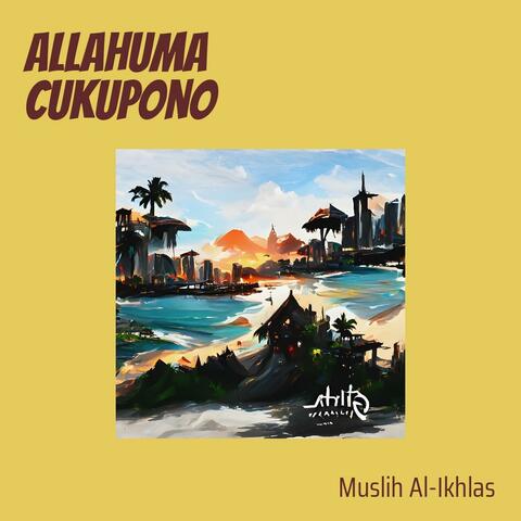Allahuma Cukupono
