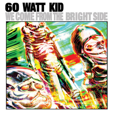 We Come From the Bright Side