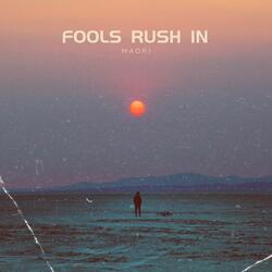 Fools Rush In
