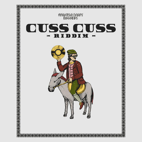 Cuss Cuss Riddim
