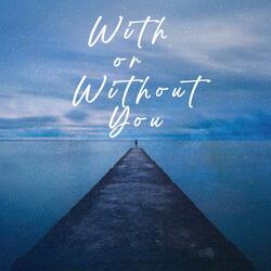With or Without You