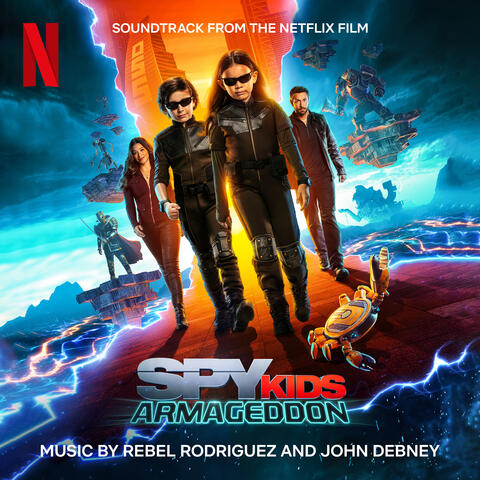 Spy Kids: Armageddon (Soundtrack from the Netflix Film)