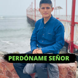 Perdóname Señor