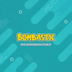 Bombastic