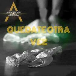 Quedate otra vez