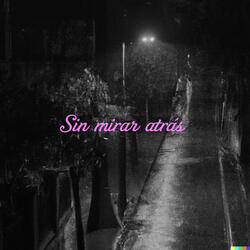 Sin Mirar Atras