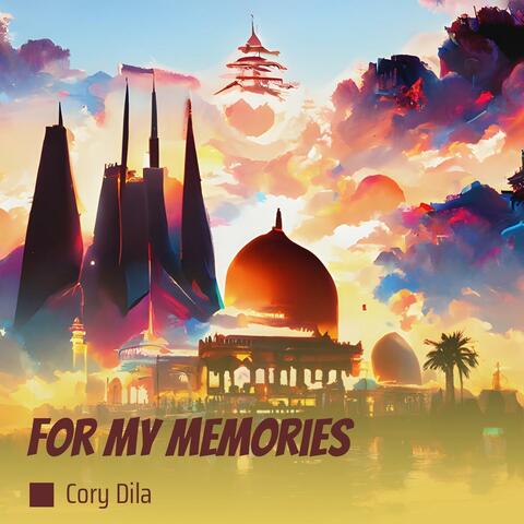For My Memories