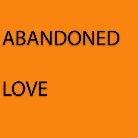 Abandoned Love