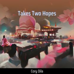 Takes Two Hopes