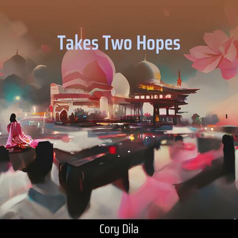 Takes Two Hopes