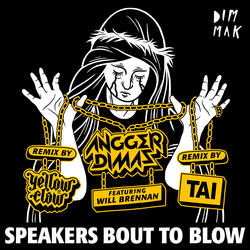 Speakers Bout To Blow (feat. Will Brennan)