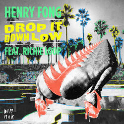 Drop It Down Low (feat. Richie Loop)