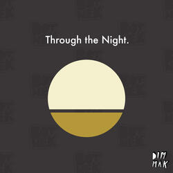 Through The Night