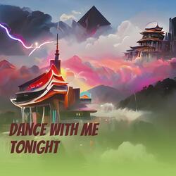 Dance with Me Tonight