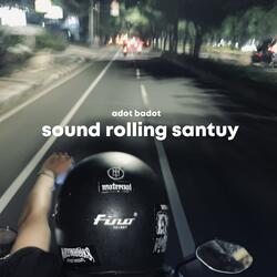Sound Rolling Santuy