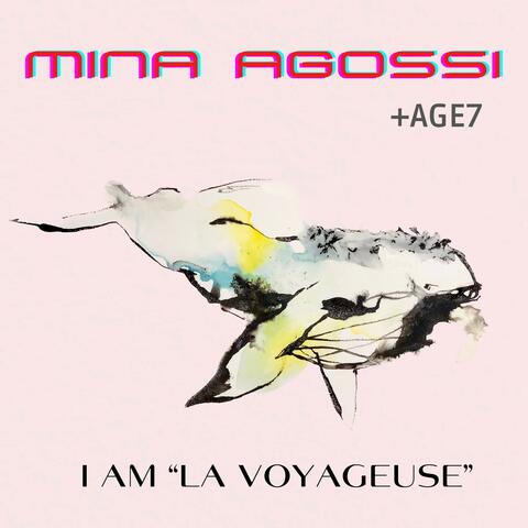 I Am "La Voyageuse"