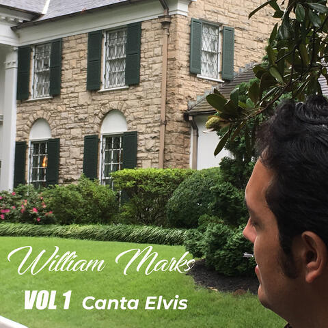 William Marks Canta Elvis, Vol. 1