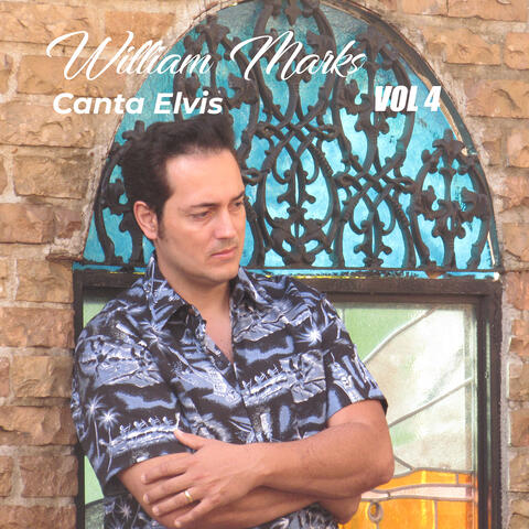 William Marks Canta Elvis, Vol. 4