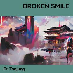 Broken Smile
