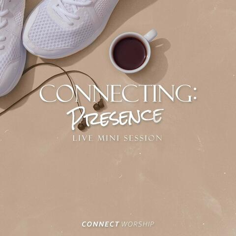 Connecting: Presence